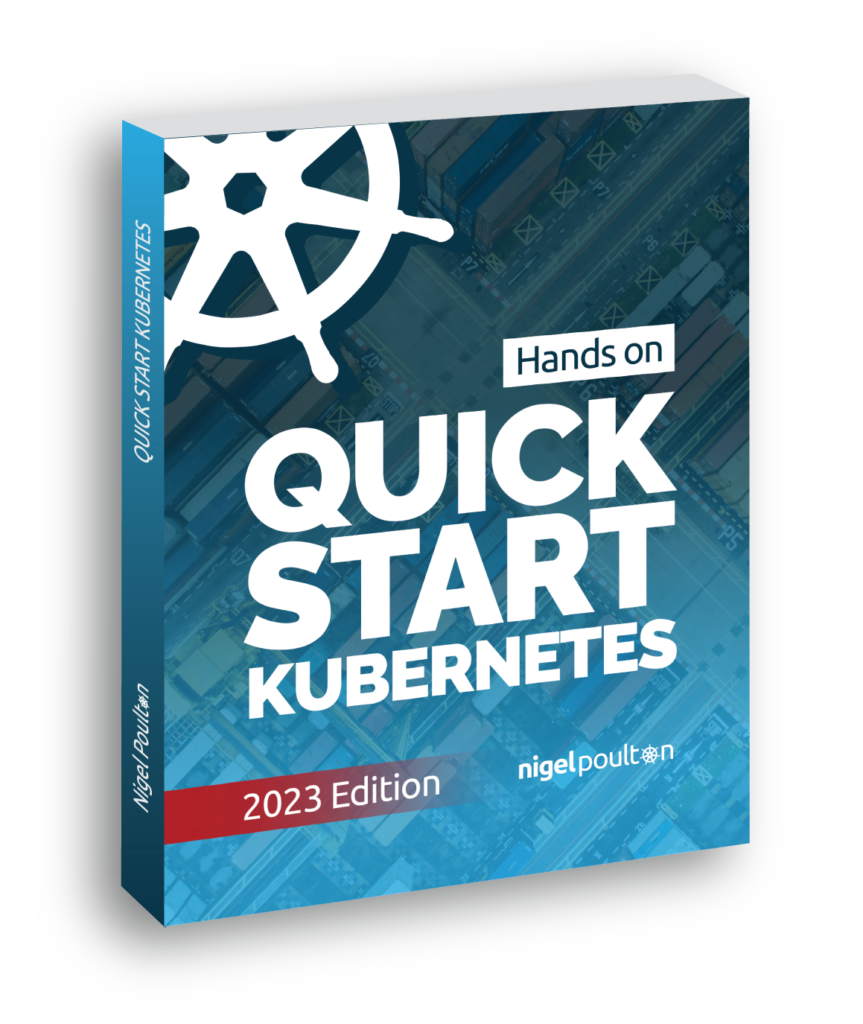 Quick Start Kubernetes by Nigel Poulton- 2023 Edition